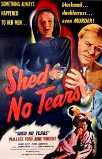 Shed No Tears (1948)