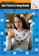 Sarah T. - Portrait of a Teenage Alcoholic