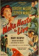 Make Haste to Live