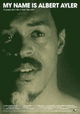 My Name Is Albert Ayler