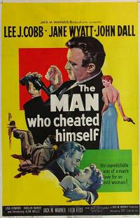 The Man Who Cheated Himself (1950)