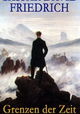 Caspar David Friedrich - Grenzen der Zeit