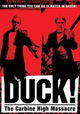 Duck! The Carbine High Massacre