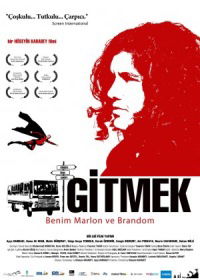 Gitmek: Benim Marlon ve Brandom (2007)