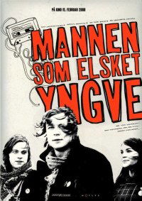 The Man Who Loved Yngve (2008)