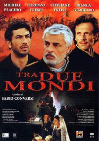Tra due mondi (2001)