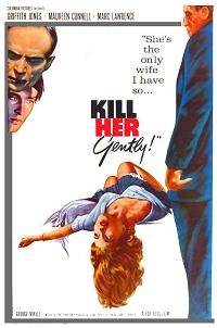 Kill Her Gently
