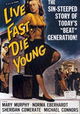 Live Fast, Die Young