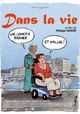 Dans la vie