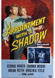 Appointment with a Shadow