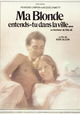 Ma blonde, entends-tu dans la ville?