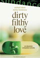 Dirty Filthy Love