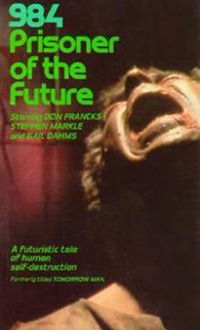 984: Prisoner of the Future