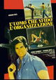 L'uomo che sfidò l'organizzazione