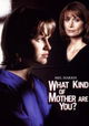 What Kind of Mother Are You?