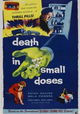Death in Small Doses