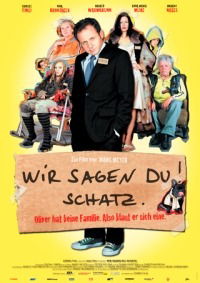 Wir sagen Du! Schatz. (2007)