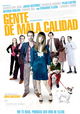 Gente de mala calidad