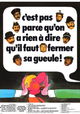 C'est pas parce qu'on a rien à dire qu'il faut fermer sa gueule...