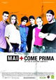 Mai + come prima