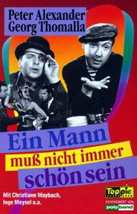 Ein Mann muß nicht immer schön sein