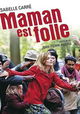 Maman est folle