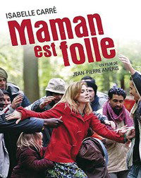 Maman est folle (2007)