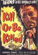 Kill or Be Killed