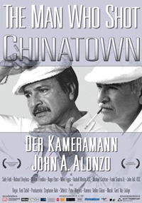 The Man Who Shot Chinatown: The Life and Work of John A. Alonzo (2007)
