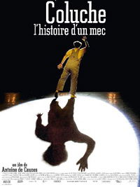 Coluche, l'histoire d'un mec (2008)