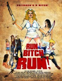 Run! Bitch Run! (2008)