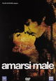 Amarsi male