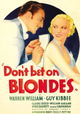 Don't Bet on Blondes