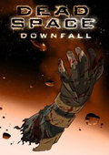 Dead Space: Downfall