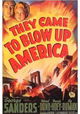 They Came to Blow Up America