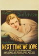 Next Time We Love