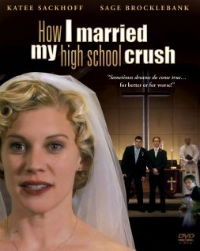 How I Married My High School Crush (2007)