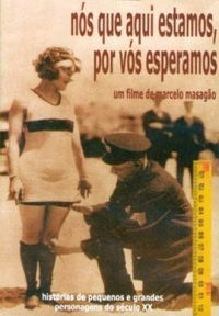 Nós Que Aqui Estamos por Vós Esperamos