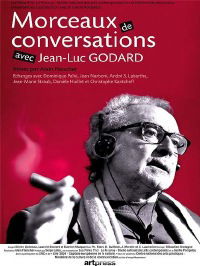 Morceaux de conversations avec Jean-Luc Godard (2007)