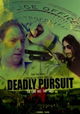 Deadly Pursuit