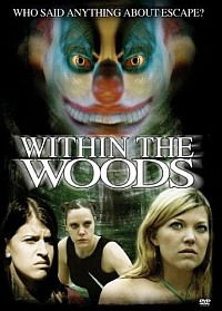 Within the Woods (2005)