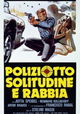 Poliziotto, solitudine e rabbia