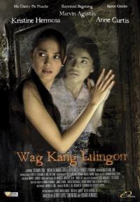 'Wag kang lilingon