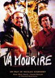 Va mourire