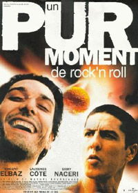Un pur moment de rock'n roll (1999)