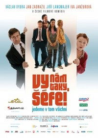 Vy nám taky séfe! (2008)
