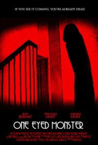 One-Eyed Monster (2008)