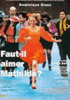 Faut-il aimer Mathilde?