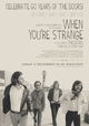The Doors: When You're Strange