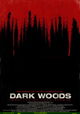 Dark Woods